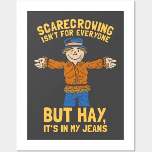 Scarecrowing Everyone Hay In My Jeans Posters and Art